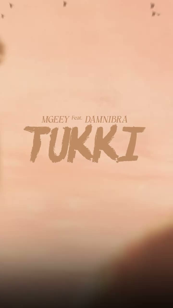 Tukki, Mgeey ft. Damnibra